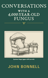 Conversations with a 4,000-Year-Old Fungus book cover